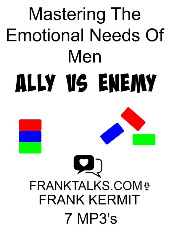 Ally vs Enemy - Mastering the emotional needs of men audio mp3s