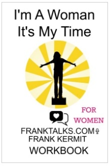 I'M A WOMAN IT'S MY TIME WORKBOOK BY FRANK KERMIT