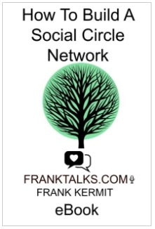 HOW TO BUILD A SOCIAL CIRCLE NETWORK BY FRANK KERMIT
