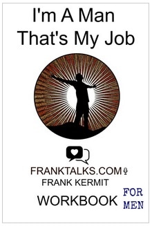 I'M A MAN THAT'S MY JOB WORKBOOK BY FRANK KERMIT